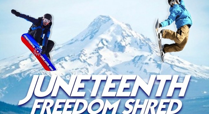 JUNETEENTH FREEDOM SHRED POSTER FEATURING TWO SNOWBOARDERS ON MT. HOOD